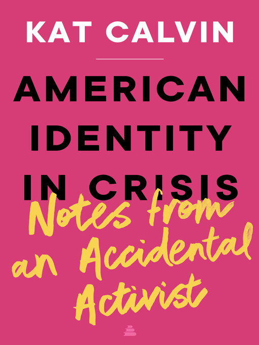 Title details for American Identity in Crisis by Kat Calvin - Available